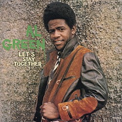 アル・グリーン「レッツ・ステイ・トゥゲザー」