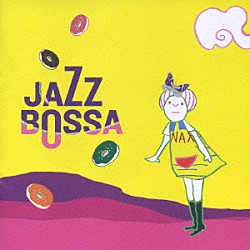 （オムニバス） マリア・クレウーザ タンバ・トリオ クアルテート・エン・シー 小野リサ ジョアン・ドナート ニューヨーク・ヴォイセズ イリアーヌ「ＪＡＺＺ　ＢＯＳＳＡ」