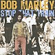 ボブ・マーリー「ストップ・ザット・トレイン」
