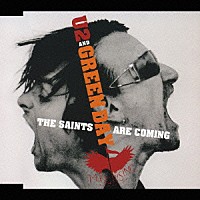 Ｕ２＆グリーン・デイ「 セインツ・アー・カミング」