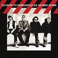 Ｕ２「 原子爆弾解体新書～ハウ・トゥ・ディスマントル・アン・アトミック・ボム」