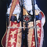 シェリル・クロウ「 ライヴ・アット武道館」