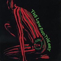 ア・トライブ・コールド・クエスト「 ロウ・エンド・セオリー」