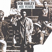 ボブ・マーリー「 ４００　イヤーズ」