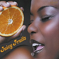 （オムニバス）「 Ｇｏｌｄ　ｐｒｅｓｅｎｔｓ　ＪＵＩＣＹ　ＦＲＵＩＴＳ　～Ｃｏｎｔｅｍｐｏｒａｒｙ　Ｓｏｕｌ　Ｃｌａｓｓｉｃｓ～」