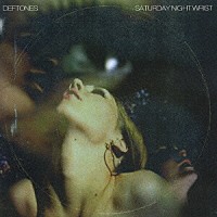 デフトーンズ「 サタデイ・ナイト・リスト」