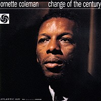 オーネット・コールマン「 世紀の転換」