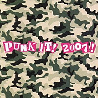 （オムニバス）「 ＰＵＮＫ　ＩＴ！　２００７！」