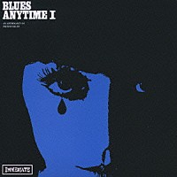 （オムニバス）「 ブルース・エニタイム　Ⅰ」