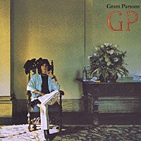 グラム・パーソンズ「 ＧＰ」