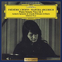 マルタ・アルゲリッチ「 ショパン：ピアノ・ソナタ第２番≪葬送行進曲付≫・第３番　アンダンテ・スピアナートと華麗なる大ポロネーズ、スケルツォ第２番」