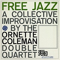 オーネット・コールマン「 フリー・ジャズ＋１」