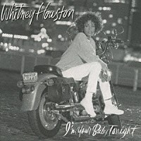 ホイットニー・ヒューストン「 アイム・ユア・ベイビー・トゥナイト」