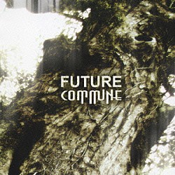 ＣＯＭＭＵＮＥ「ＦＵＴＵＲＥ」