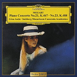 ゲザ・アンダ ザルツブルク・モーツァルテウム・カメラータ・アカデミカ「モーツァルト：ピアノ協奏曲第２１・２３番」