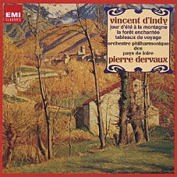 ピエール・デルヴォー ロワール・フィルハーモニー管弦楽団「ダンディ：山の夏の日／魔の森／旅の画集」