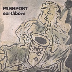 パスポート Ｈｅｒｍａｎ　Ｗｅｉｎｄｏｒｆ Ｋｅｖｉｎ　Ｍｕｌｌｉｇａｎ Ｄｉｅｔｅｒ　Ｐｅｔｅｒｅｉｔ カート・クレス クラウス・ドルディンガー「アースボーン」
