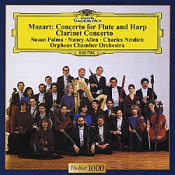 オルフェウス室内管弦楽団 スーザン・パルマ ナンシー・アレン チャールズ・ナイディッヒ「モーツァルト：フルートとハープのための協奏曲　クラリネット協奏曲」