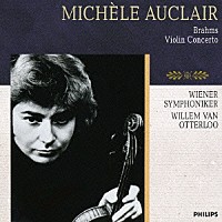 ミシェル・オークレール「 ブラームス：ヴァイオリン協奏曲」