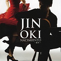 沖仁「 ナシミエント～誕生～」