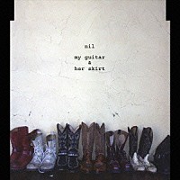 ｎｉｌ「 ギタートスカート」