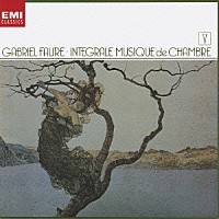 パレナン四重奏団／コラール「 フォーレ：室内楽曲全集（第５集）　弦楽四重奏曲／ピアノ三重奏曲」