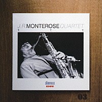 Ｊ．Ｒ．モンテローズ・カルテット「 Ｔ．Ｔ．Ｔ．」
