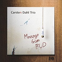 カーステン・ダール・トリオ「 メッセージ・フロム・バド」