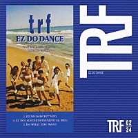 ｔｒｆ「 ＥＺ　ＤＯ　ＤＡＮＣＥ」