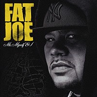 ファット・ジョー「 ミー・マイセルフ＆アイ」