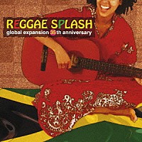 （オムニバス）「 ＲＥＧＧＡＥ　ＳＰＬＡＳＨ　ｇｌｏｂａｌ　ｅｘｐａｎｓｉｏｎ　３５ｔｈ　ａｎｎｉｖｅｒｓａｒｙ」