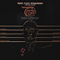 タッシ「 兵士の物語～タッシ・プレイズ・ストラヴィンスキー」