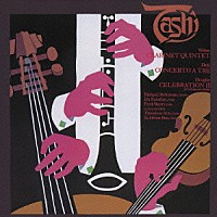 タッシ「 ウェーバー：クラリネット五重奏曲　ダール：コンチェルト・ア・トレ他」