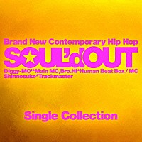 ＳＯＵＬ’ｄ　ＯＵＴ「 Ｓｉｎｇｌｅ　Ｃｏｌｌｅｃｔｉｏｎ」