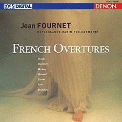 ジャン・フルネ オランダ放送フィルハーモニー管弦楽団「フランス序曲集」