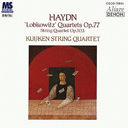 クイケン四重奏団 シギスヴァルト・クイケン フランソワ・フェルナンデス マーレーン・ティアース ヴィーラント・クイケン「ハイドン：≪ロプコヴィッツ四重奏曲≫　第１番＆第２番　弦楽四重奏曲　第８３番　作品１０３」