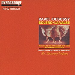 シャルル・ミュンシュ ボストン交響楽団「ドビュッシー＆ラヴェル：名管弦楽曲集（１９６２年録音）」