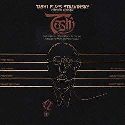 タッシ ピーター・ゼルキン アイダ・カヴァフィアン フレッド・シェリー リチャード・ストルツマン ダニエル・フィリップス ロバート・ロウチ ビル・ダグラス「兵士の物語～タッシ・プレイズ・ストラヴィンスキー」