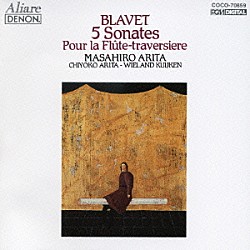 有田正広 有田千代子 ヴィーラント・クイケン「ブラヴェ：フルート・ソナタ集」