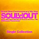 ＳＯＵＬ’ｄ　ＯＵＴ「Ｓｉｎｇｌｅ　Ｃｏｌｌｅｃｔｉｏｎ」