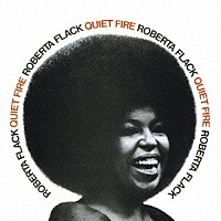 ロバータ・フラック「 クヮイエット・ファイア」