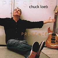 チャック・ローブ「 プレゼンス」