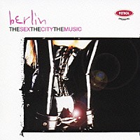 （オムニバス）「 ベルリン　ザ・セックス・ザ・シティ・ザ・ミュージック」