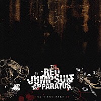 ザ・レッド・ジャンプスーツ・アパラタス「 ドント・ユー・フェイク・イット」