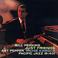 ビル・パーキンス「 ジャスト・フレンズ」