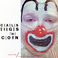 チャールス・ミンガス「 道化師」