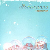 ｓｐｅｅｎａ「 ｎｉｎｎａｎａｎｎａ」