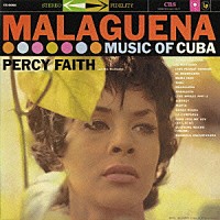 パーシー・フェイス・オーケストラ「 マラゲーニャ＜ロマンティック・キューバ＞」