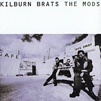 ＴＨＥ　ＭＯＤＳ「 ＫＩＬＢＵＲＮ　ＢＲＡＴＳ」