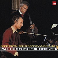 ポール・トルトゥリエ「 ベートーヴェン：チェロ・ソナタ第３番、第４番＆第５番」